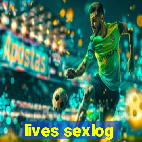 lives sexlog